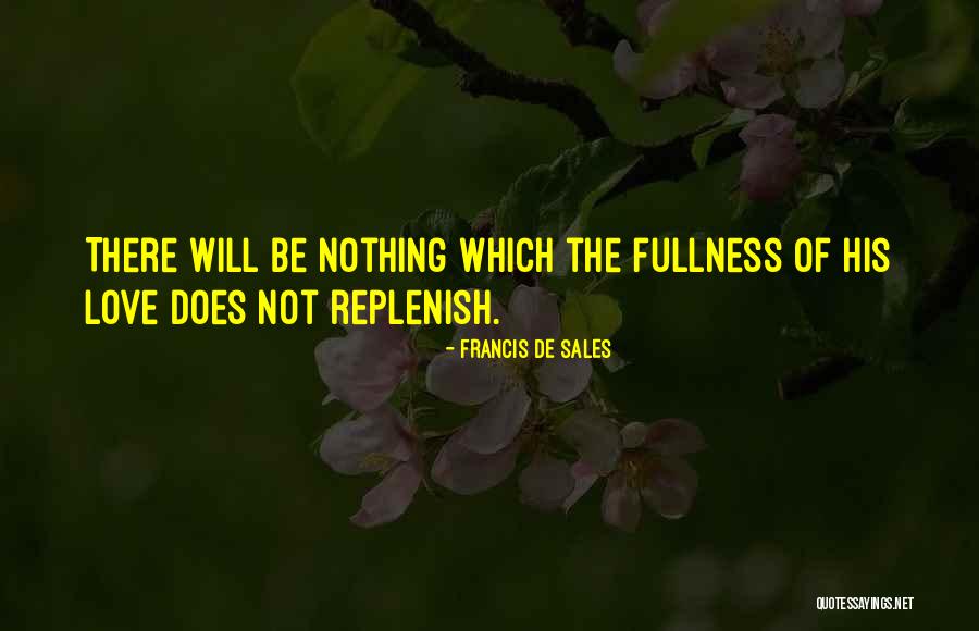 Nagger South Quotes By Francis De Sales Nagger South Quotes By Francis De Sales