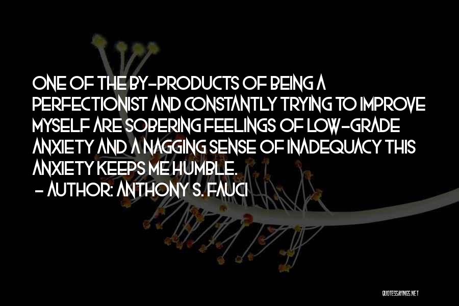Nagging Quotes By Anthony S. Fauci