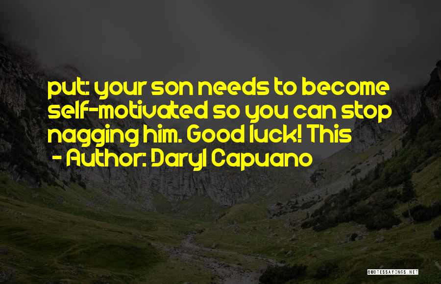 Nagging Quotes By Daryl Capuano