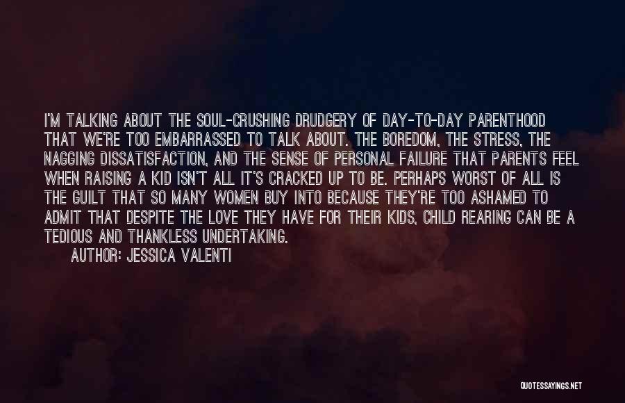 Nagging Quotes By Jessica Valenti