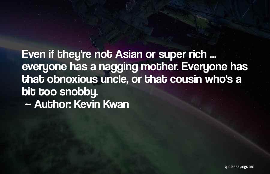 Nagging Quotes By Kevin Kwan