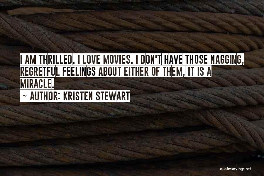 Nagging Quotes By Kristen Stewart