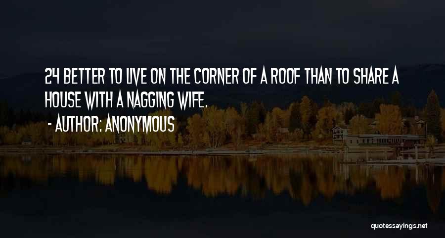 Nagging Wife Quotes By Anonymous