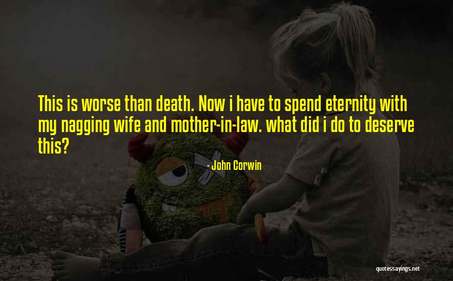 Nagging Wife Quotes By John Corwin