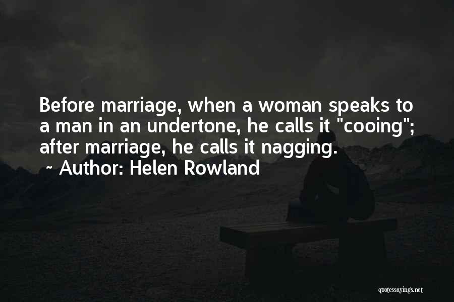 Nagging Woman Quotes By Helen Rowland