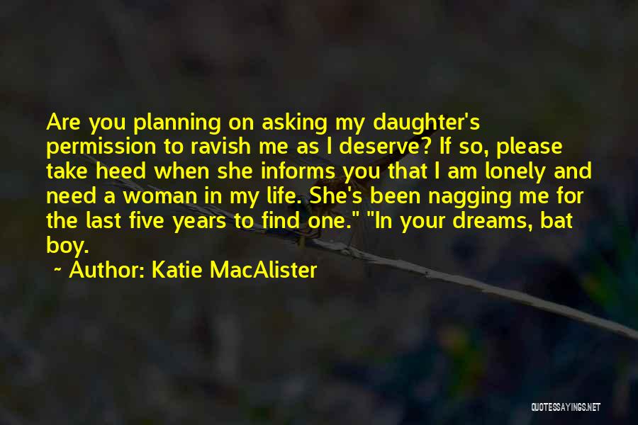 Nagging Woman Quotes By Katie MacAlister