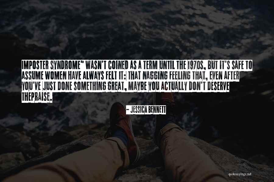 Nagging Women Quotes By Jessica Bennett Nagging Women Quotes By Jessica Bennett