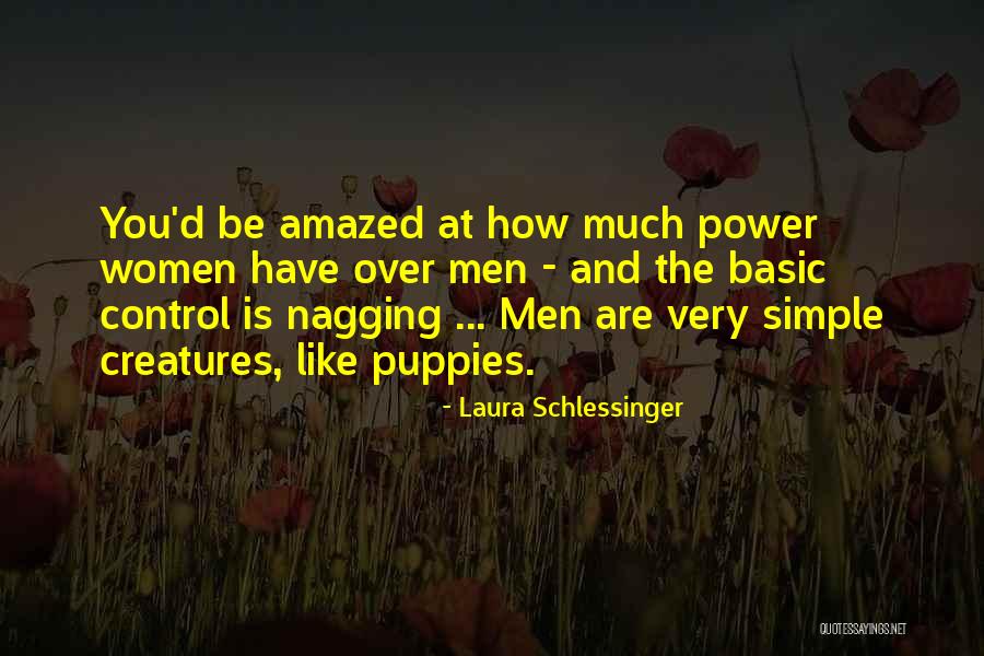 Nagging Women Quotes By Laura Schlessinger Nagging Women Quotes By Laura Schlessinger
