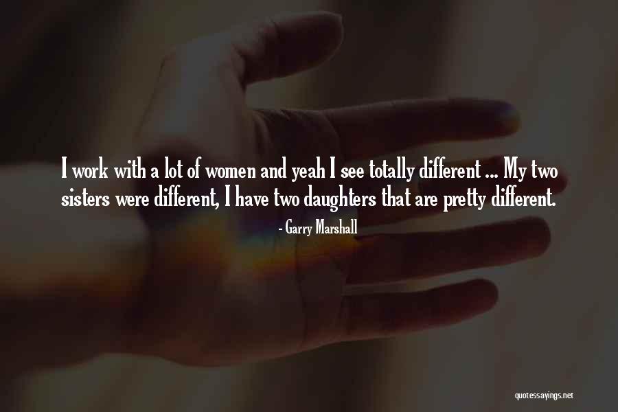 Naggsheadncbeaches Quotes By Garry Marshall Naggsheadncbeaches Quotes By Garry Marshall