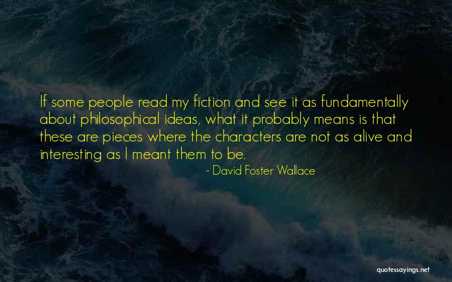 Nagine Shivangi Quotes By David Foster Wallace Nagine Shivangi Quotes By David Foster Wallace