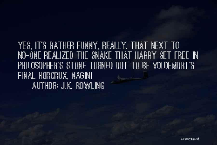 Nagini Quotes By J.K. Rowling