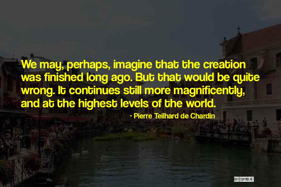 Naglimbag Quotes By Pierre Teilhard De Chardin Naglimbag Quotes By Pierre Teilhard De Chardin