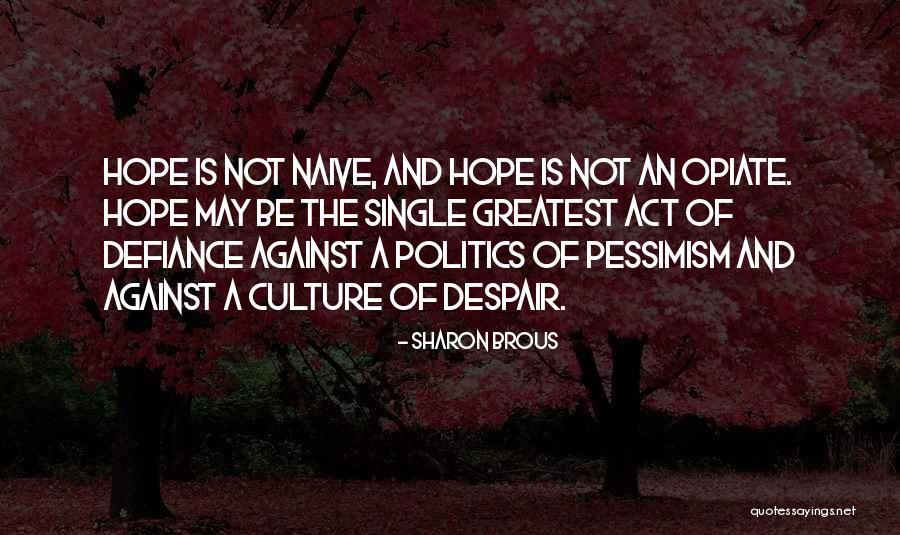 Nagoshiner Quotes By Sharon Brous Nagoshiner Quotes By Sharon Brous