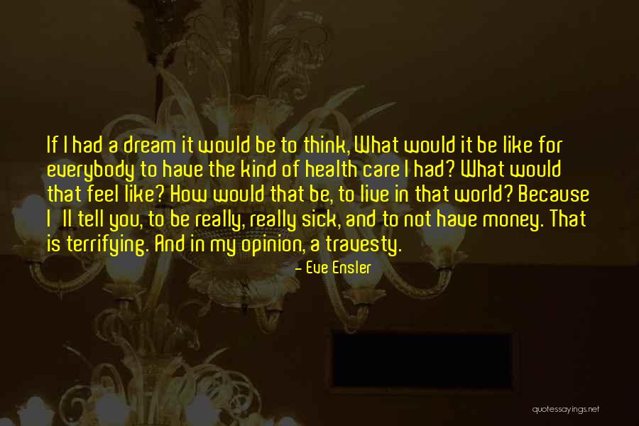 Nagrampa Law Quotes By Eve Ensler