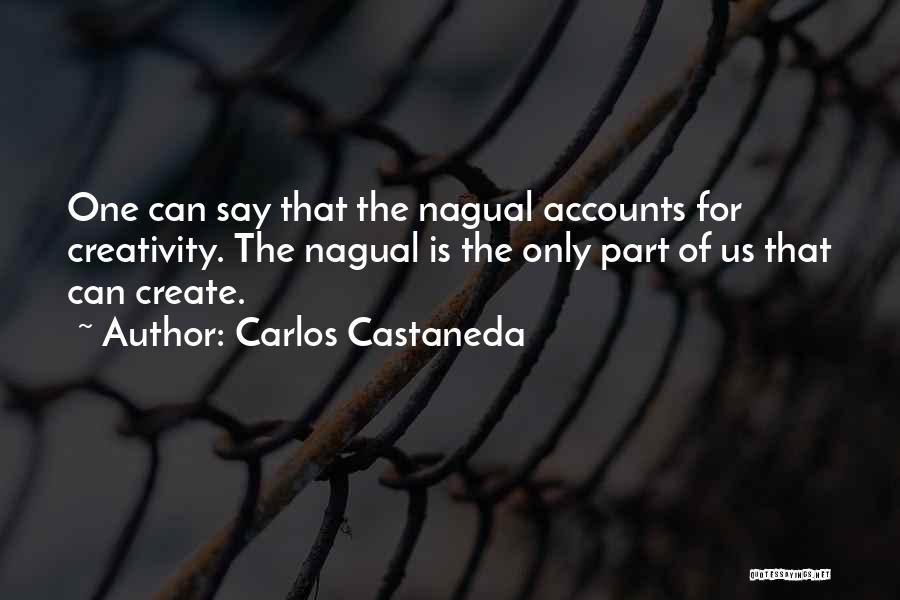 Nagual Carlos Castaneda Quotes By Carlos Castaneda