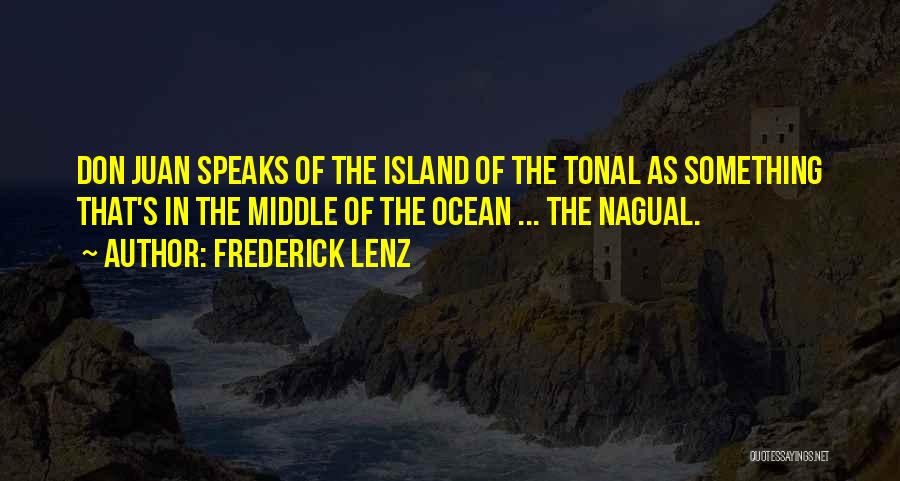 Nagual Quotes By Frederick Lenz