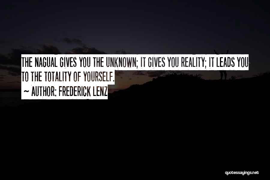 Nagual Quotes By Frederick Lenz