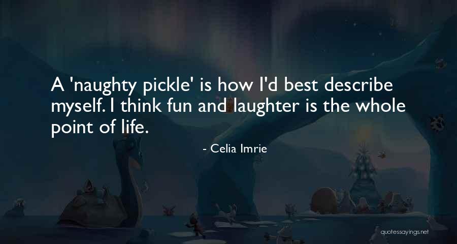 Naguanda Nobles Quotes By Celia Imrie Naguanda Nobles Quotes By Celia Imrie