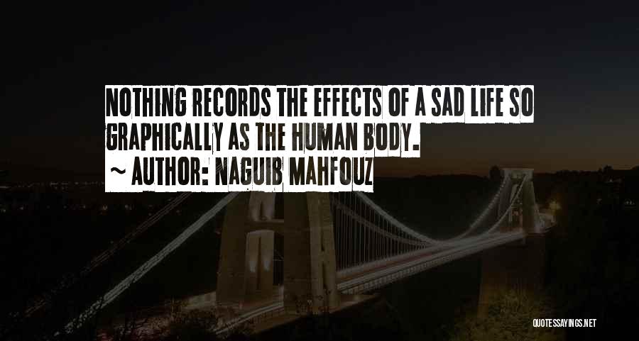 Naguib Mahfouz Best Quotes By Naguib Mahfouz