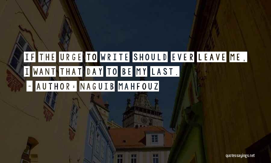 Naguib Mahfouz Best Quotes By Naguib Mahfouz