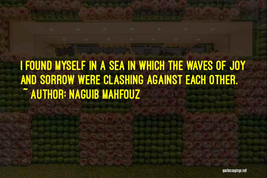 Naguib Mahfouz Quotes 1947014