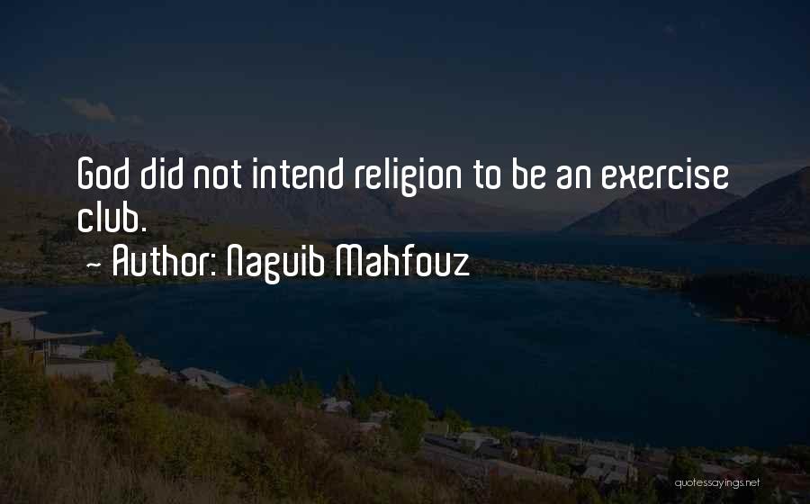 Naguib Mahfouz Quotes 263661