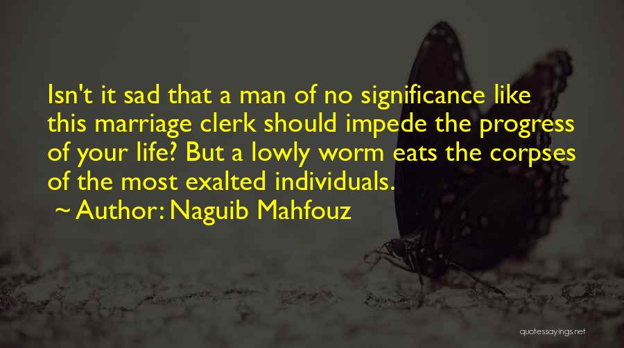 Naguib Mahfouz Quotes 291042