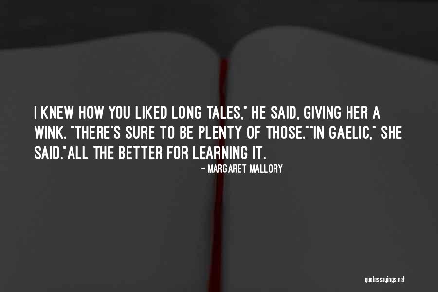 Nagyoknak Quotes By Margaret Mallory Nagyoknak Quotes By Margaret Mallory