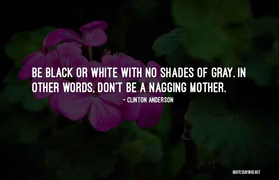 Nagypal D Quotes By Clinton Anderson Nagypal D Quotes By Clinton Anderson