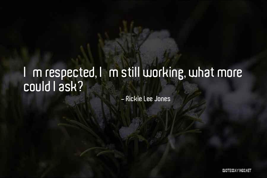 Nahhas Anas Quotes By Rickie Lee Jones Nahhas Anas Quotes By Rickie Lee Jones