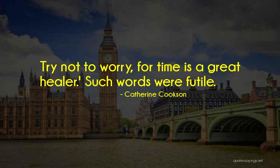 Nahida Ahmadzada Quotes By Catherine Cookson Nahida Ahmadzada Quotes By Catherine Cookson