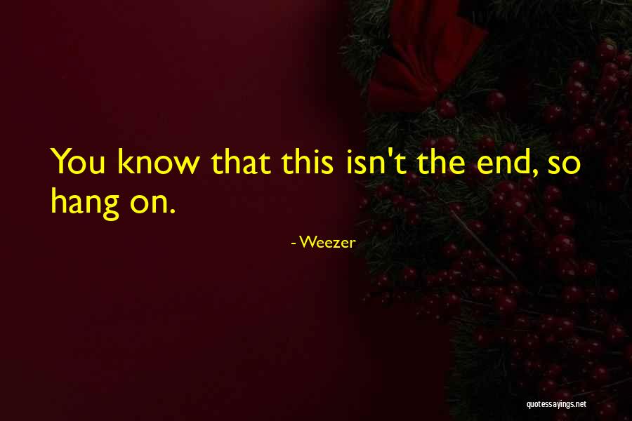 Nahihirapan Quotes By Weezer Nahihirapan Quotes By Weezer