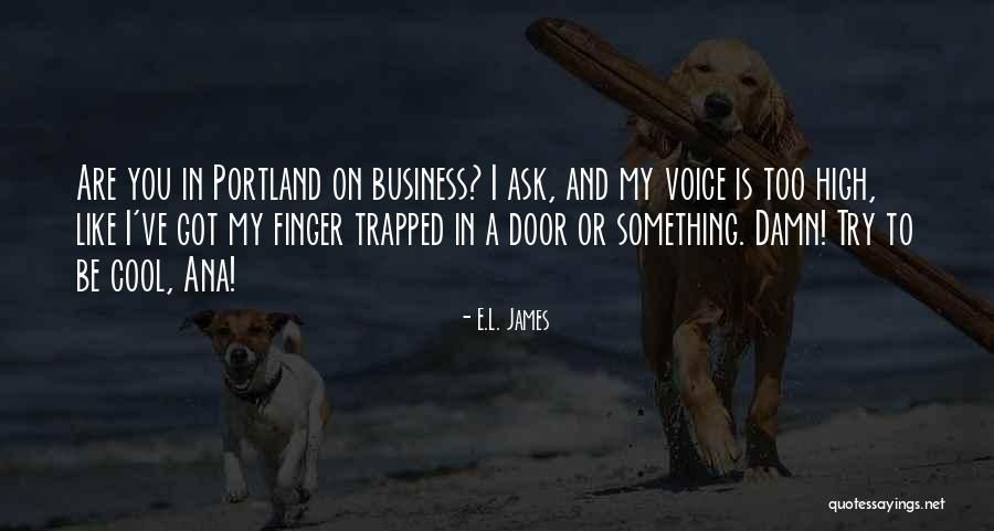 Nahilii Quotes By E.L. James Nahilii Quotes By E.L. James