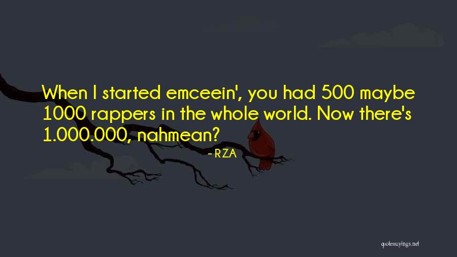 Nahmean Quotes By RZA Nahmean Quotes By RZA