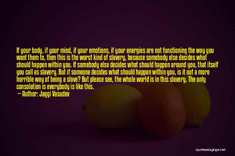 Nahomy Alvarez Quotes By Jaggi Vasudev