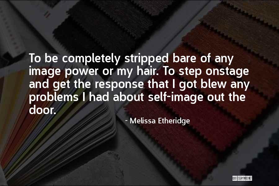Nahshon Dion Anderson Quotes By Melissa Etheridge Nahshon Dion Anderson Quotes By Melissa Etheridge