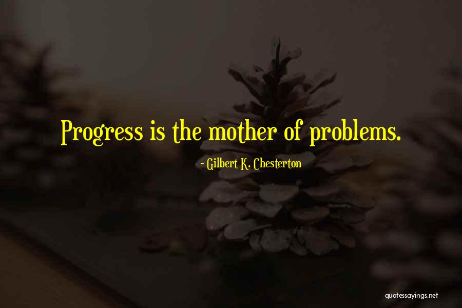 Nahui Olin Quotes By Gilbert K. Chesterton Nahui Olin Quotes By Gilbert K. Chesterton