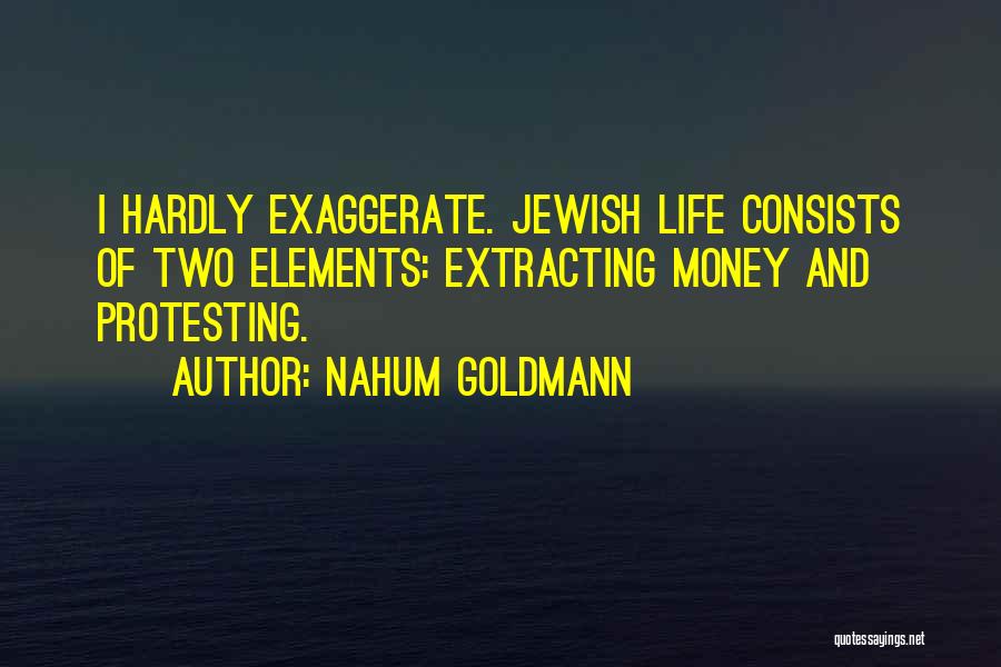 Nahum Quotes By Nahum Goldmann