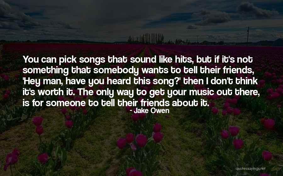 Naida Gadzo Quotes By Jake Owen Naida Gadzo Quotes By Jake Owen
