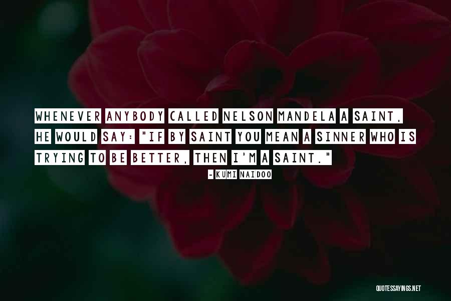 Naidoo Quotes By Kumi Naidoo Naidoo Quotes By Kumi Naidoo