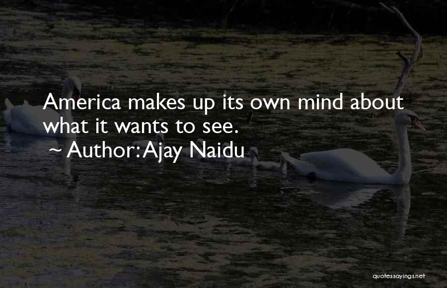 Naidu Quotes By Ajay Naidu