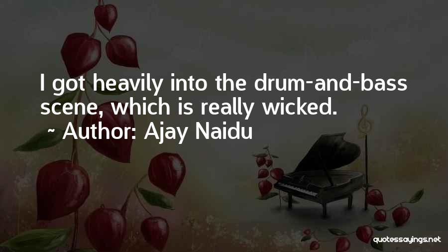 Naidu Quotes By Ajay Naidu
