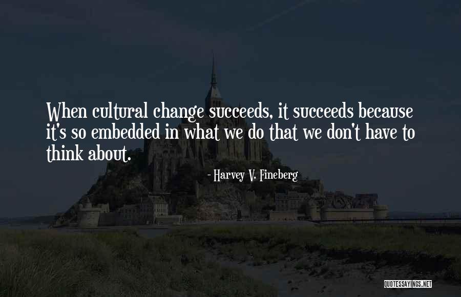 Naiisip Mo Quotes By Harvey V. Fineberg Naiisip Mo Quotes By Harvey V. Fineberg