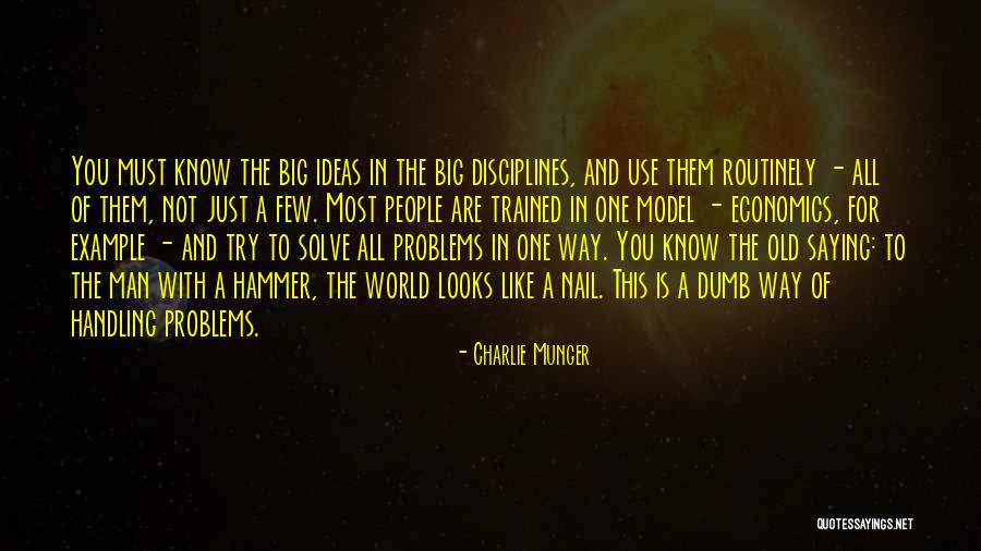 Nail And Hammer Quotes By Charlie Munger Nail And Hammer Quotes By Charlie Munger