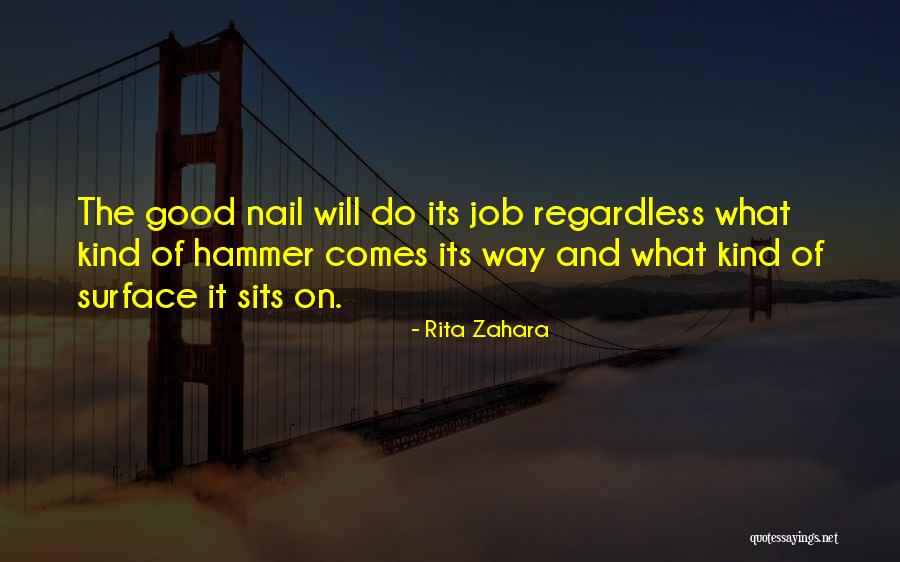 Nail And Hammer Quotes By Rita Zahara Nail And Hammer Quotes By Rita Zahara