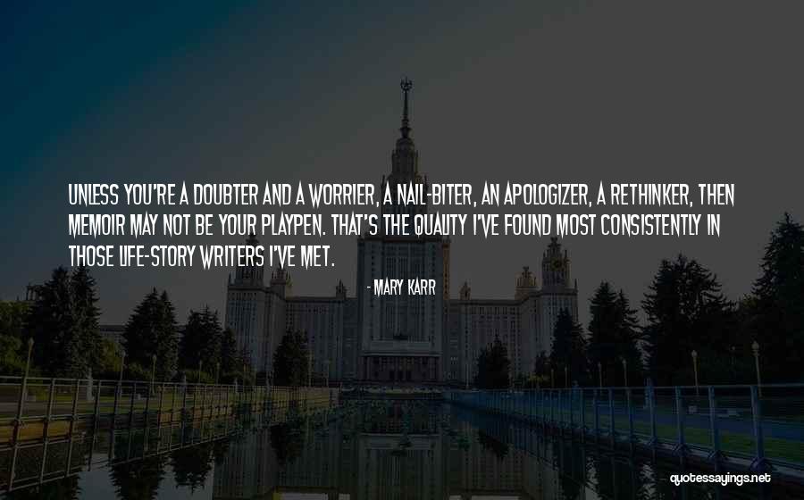Nail Biter Quotes By Mary Karr Nail Biter Quotes By Mary Karr