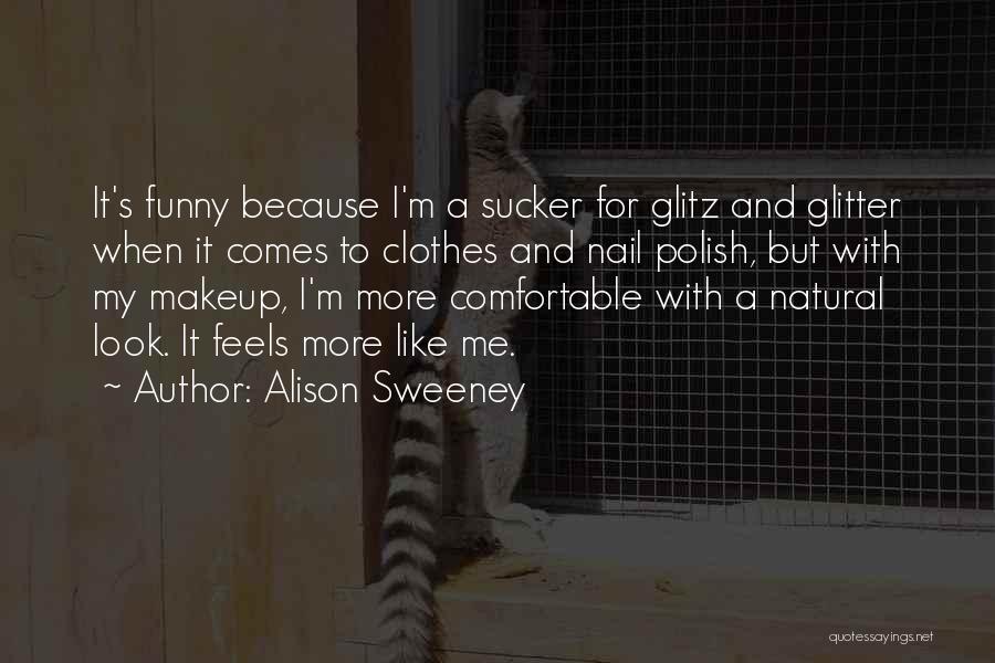 Nail Polish Funny Quotes By Alison Sweeney