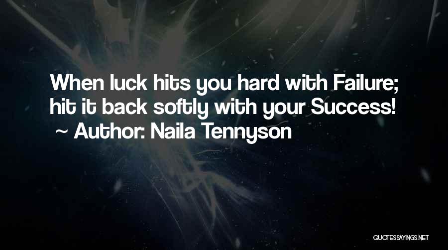 Naila Tennyson Quotes 1033067