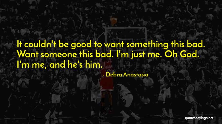 Naile Lopez Quotes By Debra Anastasia Naile Lopez Quotes By Debra Anastasia