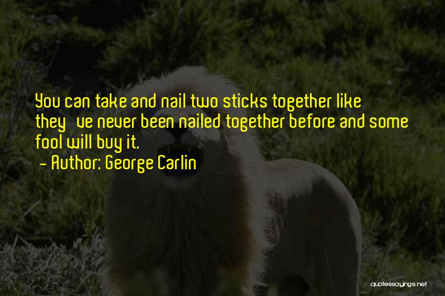 Nailed Quotes By George Carlin